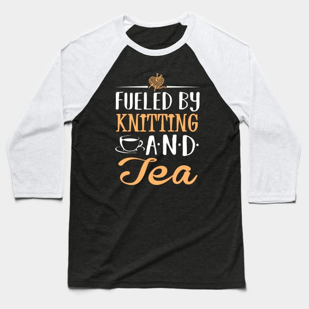 Fueled by Knitting and Tea Baseball T-Shirt by KsuAnn